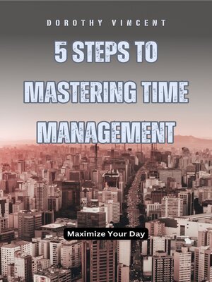 cover image of 5 Steps to Mastering Time Management